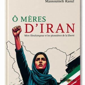 Ô MÈRES D’IRAN